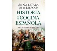 Eso No Estaba En Mi Libro De Historia De La Cocina Española