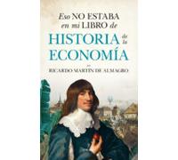 Eso No Estaba En Mi Libro De Historia De La Economía