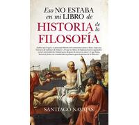 Eso no estaba en mi libro de Historia de la Filosofía | Santiago Navajas