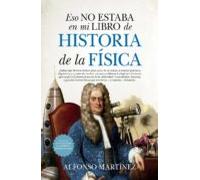 Eso No Estaba En Mi Libro De Historia De La Física