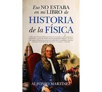 Eso No Estaba En Mi Libro De Historia De La Física