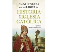 Eso No Estaba En Mi Libro De Historia De La Iglesia Católica