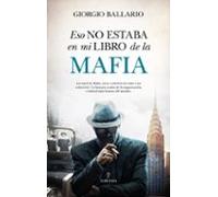 Eso No Estaba En Mi Libro De Historia De La Mafia