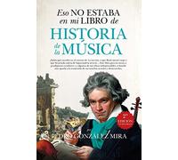 Eso no estaba en mi libro de Historia de la Música (ENSAYO Y DIVULGACION)