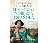 Eso No Estaba En Mi Libro De Historia De La Nobleza Española