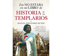 Eso no estaba en mi libro de historia de los templarios | Manuel Fernández Muñoz