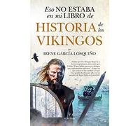 Eso No Estaba En Mi Libro De Historia De Los Vikingos