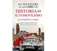 Eso No Estaba En Mi Libro De Historia Del Automovilismo