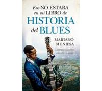 Eso no estaba en mi libro de historia del blues