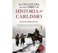 Eso No Estaba En Mi Libro De Historia Del Carlismo