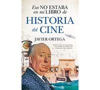 Eso No Estaba En Mi Libro De Historia Del Cine