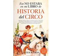 Eso no estaba en mi libro de Historia del Circo