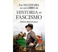 Eso no estaba en mi libro de historia del fascismo