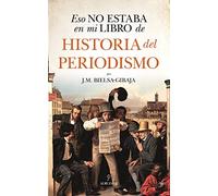 Eso no estaba en mi libro de Historia del Periodismo