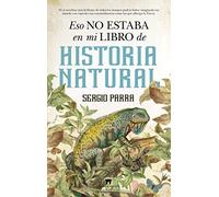 Eso No Estaba En Mi Libro De Historia Natural