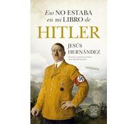 Eso no estaba en mi libro de Hitler (Historia)
