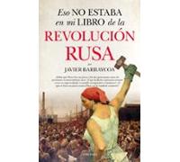 Eso No Estaba En Mi Libro De La Revolución Rusa