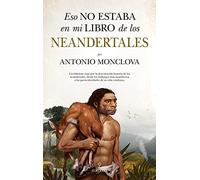 Eso No Estaba En Mi Libro De los Neandertales (Historia)