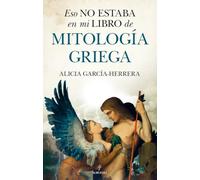 Eso No Estaba En Mi Libro De Mitologia Griega