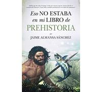 Eso no estaba en mi libro de prehistoria