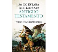 Eso no estaba en mi libro del Antiguo Testame... (Historia)