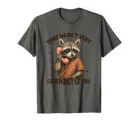 Eso no fue mucho dinero en efectivo de ti mapache Camiseta