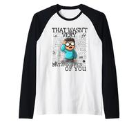 Eso no fue muy basado en datos de usted Data Analyst Data Geek Camiseta Manga Raglan