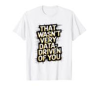 Eso no fue Muy basado en Datos de Usted Funny Scientist Analyst Camiseta gráfica económica, Hombre, Blanco, XL