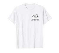 Eso no fue Muy basado en Datos de Usted Funny Scientist Analyst Camiseta gráfica económica, Hombre, Blanco, S