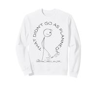Eso no salió según lo planeado. Stickman Kicks Puede. Sudadera