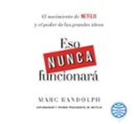 Eso nunca funcionará