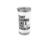 Eso suena como un problema divertido sarcástico Vaso térmico de acero inoxidable de doble pared
