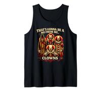 Eso va a ser un no de mí Payasos Humor de Terror Camiseta sin Mangas