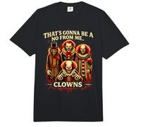 Eso va a ser un no de mí Payasos Humor de Terror Comfort Colors Adult Heavyweight T-Shirt