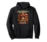 Eso va a ser un no de mí Payasos Humor de Terror Sudadera con Capucha