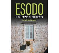 Esodo. Il silenzio di chi resta (Obiettivo)