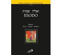 Esodo. Testo ebraico, greco, latino e italiano (Bibbia. Antico Testamento. Testi)