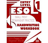 ESOL Entry Level 1 - Handwriting Workbook: Small Print Penmanship Practice With Beginner English Letters & Punctuation (ESOL Skills For Life)