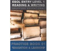 ESOL ENTRY LEVEL 1 - Reading & Writing Practice Book 01 'Education & Learning' (ESOL Lvl.1 - Thematic Practice)