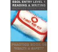 ESOL ENTRY LEVEL 1 - Reading & Writing Practice Book 08 'Health & Safety' (ESOL Lvl.1 - Thematic Practice)
