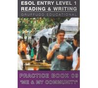 ESOL ENTRY LEVEL 1 - Reading & Writing Practice Book 09 'Me & My Community' (ESOL Lvl.1 - Thematic Practice)