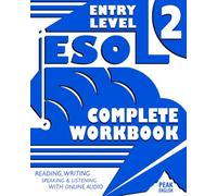 ESOL Entry Level 2 - Complete Workbook: Reading, Writing, Speaking & Listening Exercises With Online Audio (ESOL Skills For Life)