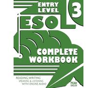 ESOL Entry Level 3 - Complete Workbook: Reading, Writing, Speaking & Listening Exercises With Online Audio (ESOL Skills For Life)