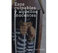 Esos culpables y aquellos inocentes