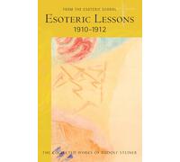 Esoteric Lessons 1910-1912 (CW 266/2): From the Esoteric School 2 (Cw 266/2)