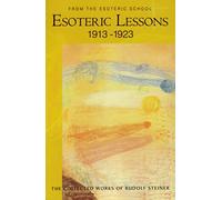 Esoteric Lessons 1913-1923 (Cw 266/3): From the Esoteric School 3 (Cw 266/3): v. 3