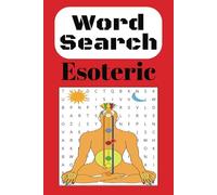 Esoteric word search: 50+ Word Search Puzzles, New Age Themes, For Adults and Seniors.