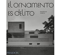 ESP. El ornamento es delito: Arquitectura Moderna (ARCHITECTURE)