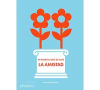ESP Mi primer libro de arte La Amistad: (Spanish) (CHILDRENS BOOKS)