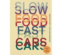 ESP Slow Food, Fast Cars: Historias y Recetas de Casa Maria Luigia (FOOD-COOK)